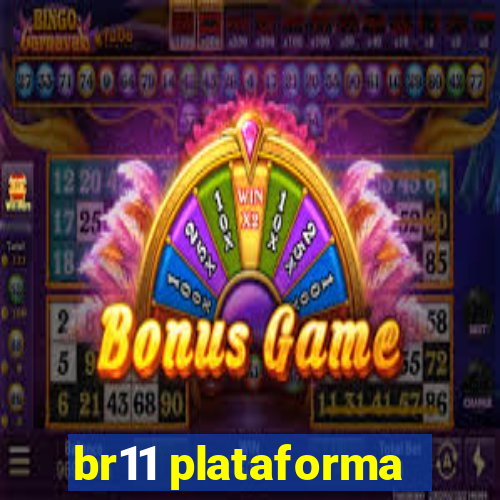 br11 plataforma